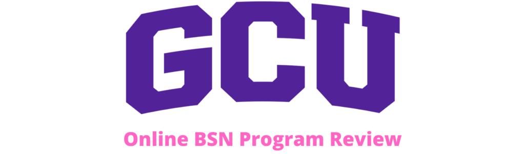 GCU Online BSN Program Review