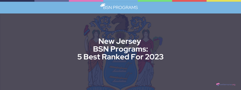 New Jersey BSN Programs: The 5 Best Ranked For 2023