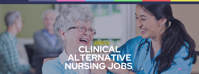 Clinical Alternative Nursing Jobs
