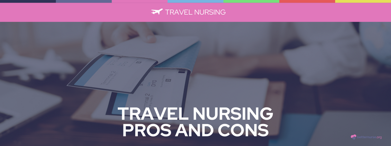 Travel Nursing Pros and Cons