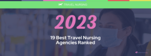 Best Travel Nursing Agencies Rankings
