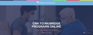 CNA to RN Bridge Programs Online