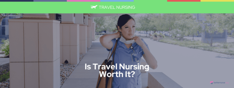 Is Travel Nursing Worth It?