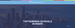 Top Nursing Schools in Miami